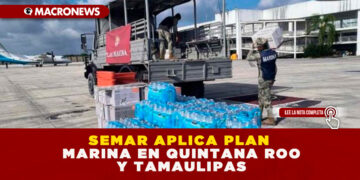 SEMAR APLICA PLAN MARINA EN QUINTANA ROO Y TAMAULIPAS
