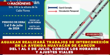 AGUAKAN REALIZARÁ TRABAJOS DE INTERCONEXIÓN EN LA AVENIDA HUAYACÁN DE CANCÚN DEL 1 AL 5 DE JULIO, CONOCE LOS HORARIOS Y AJUSTES VIALES