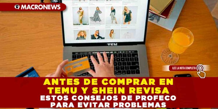 ANTES DE COMPRAR EN TEMU Y SHEIN REVISA ESTOS CONSEJOS DE PROFECO PARA EVITAR PROBLEMAS