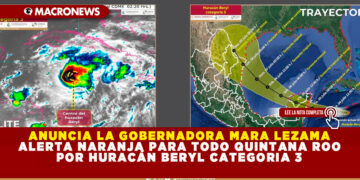 ANUNCIA LA GOBERNADORA MARA LEZAMA ALERTA NARANJA PARA TODO QUINTANA ROO POR HURACÁN BERYL CATEGORIA 3