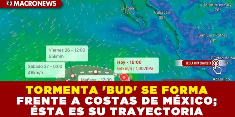 TORMENTA ‘BUD’ SE FORMA FRENTE A COSTAS DE MÉXICO; ÉSTA ES SU TRAYECTORIA