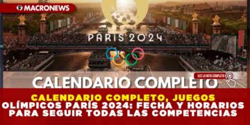 CALENDARIO COMPLETO, JUEGOS OLÍMPICOS PARÍS 2024: FECHA Y HORARIOS PARA SEGUIR TODAS LAS COMPETENCIAS