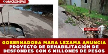 GOBERNADORA MARA LEZAMA ANUNCIA PROYECTO DE REHABILITACIÓN DE DESFONDES CON 6 MILLONES DE PESOS