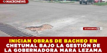 INICIAN OBRAS DE BACHEO EN CHETUMAL BAJO LA GESTIÓN DE LA GOBERNADORA MARA LEZAMA