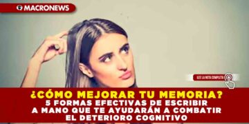 ¿CÓMO MEJORAR TU MEMORIA? 5 FORMAS EFECTIVAS DE ESCRIBIR A MANO QUE TE AYUDARÁN A COMBATIR EL DETERIORO COGNITIVO