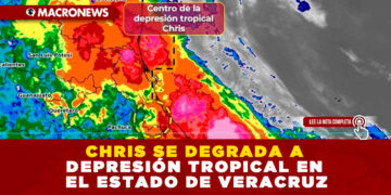 CHRIS SE DEGRADA A DEPRESIÓN TROPICAL EN EL ESTADO DE VERACRUZ