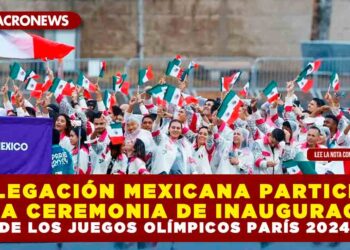 DELEGACIÓN MEXICANA PARTICIPA EN LA CEREMONIA DE INAUGURACIÓN DE LOS JUEGOS OLÍMPICOS PARÍS 2024