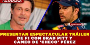 PRESENTAN ESPECTACULAR TRÁILER DE F1 CON BRAD PITT Y CAMEO DE ‘CHECO’ PÉREZ
