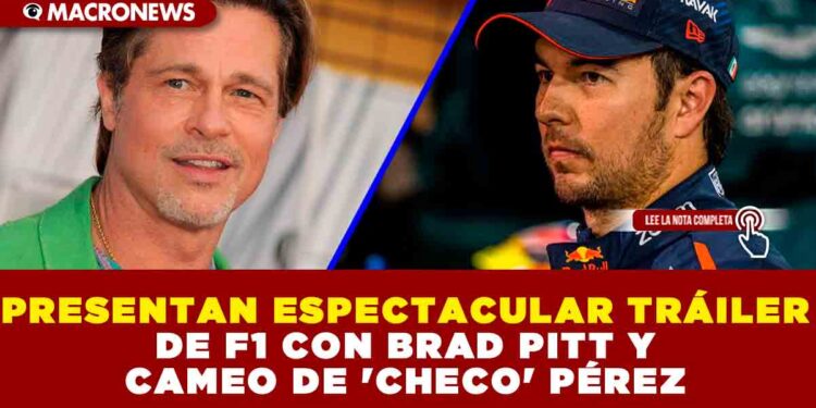PRESENTAN ESPECTACULAR TRÁILER DE F1 CON BRAD PITT Y CAMEO DE ‘CHECO’ PÉREZ