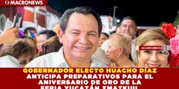GOBERNADOR ELECTO HUACHO DÍAZ ANTICIPA PREPARATIVOS PARA EL ANIVERSARIO DE ORO DE LA FERIA YUCATÁN XMATKUIL