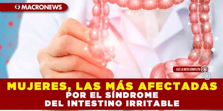 MUJERES, LAS MÁS AFECTADAS POR EL SÍNDROME DEL INTESTINO IRRITABLE