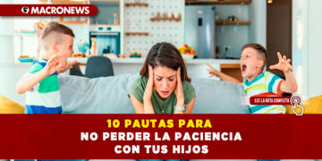 10 PAUTAS PARA NO PERDER LA PACIENCIA CON TUS HIJOS