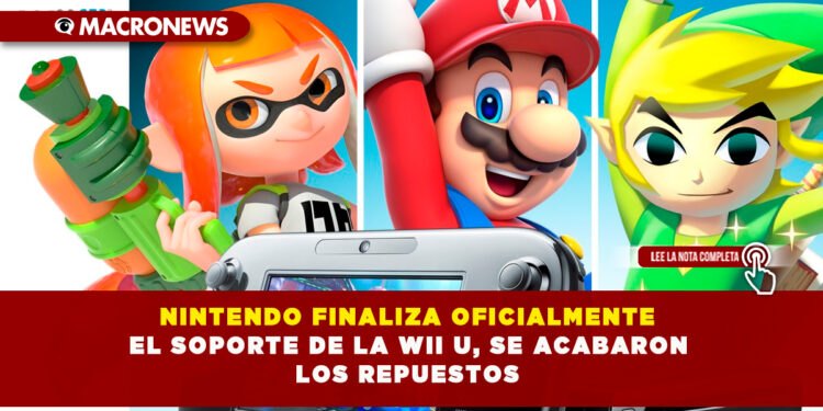 NINTENDO FINALIZA OFICIALMENTE EL SOPORTE DE LA WII U, SE ACABARON LOS REPUESTOS