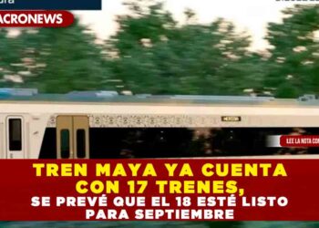 TREN MAYA YA CUENTA CON 17 TRENES, SE PREVÉ QUE EL 18 ESTÉ LISTO PARA SEPTIEMBRE