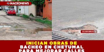 INICIAN OBRAS DE BACHEO EN CHETUMAL PARA MEJORAR CALLES