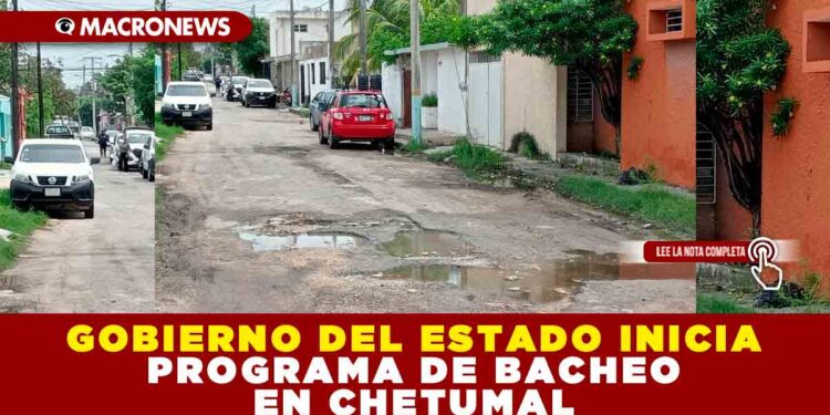 GOBIERNO INICIA PROGRAMA DE BACHEO EN CHETUMAL