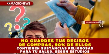 NO GUARDES TUS RECIBOS DE COMPRAS, 90% DE ELLOS CONTIENEN SUSTANCIAS PELIGROSAS PARA TU SALUD, SEGÚN ESTUDIOS