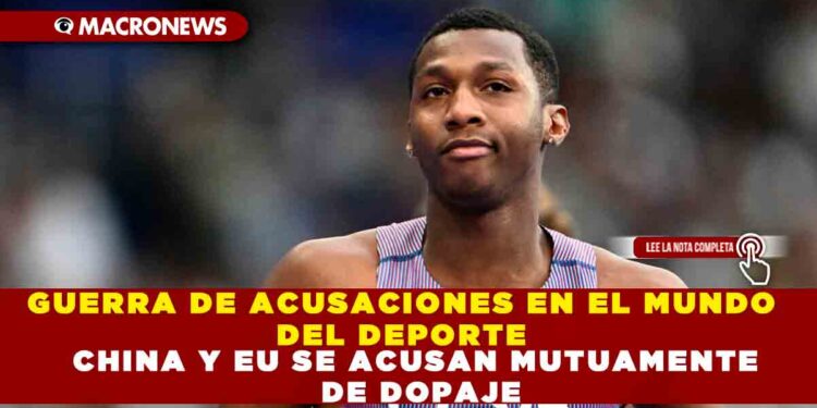 GUERRA DE ACUSACIONES EN EL MUNDO DEL DEPORTE CHINA Y EU SE ACUSAN MUTUAMENTE DE DOPAJE