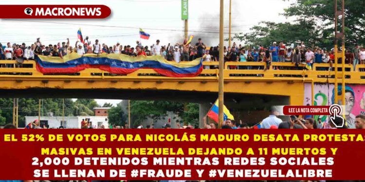EL 52% DE VOTOS PARA NICOLÁS MADURO DESATA PROTESTAS MASIVAS EN VENEZUELA DEJANDO A 11 MUERTOS 2,000 DETENIDOS MIENTRAS REDES SOCIALES SE LLENAN DE #FRAUDE Y #VENEZUELALIBRE