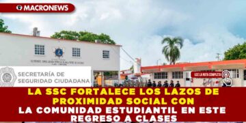 LA SSC FORTALECE LOS LAZOS DE PROXIMIDAD SOCIAL CON LA COMUNIDAD ESTUDIANTIL EN ESTE REGRESO A CLASES
