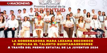 LA GOBERNADORA MARA LEZAMA RECONOCE E IMPULSA EL TALENTO QUINTANARROENSE A TRAVÉS DEL PREMIO ESTATAL DE LA JUVENTUD 2024