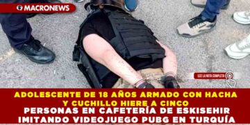 ADOLESCENTE DE 18 AÑOS ARMADO CON HACHA Y CUCHILLO HIERE A CINCO PERSONAS EN CAFETERÍA DE ESKISEHIR IMITANDO VIDEOJUEGO PUBG EN TURQUÍA