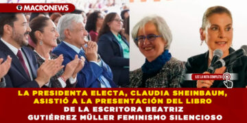 LA PRESIDENTA ELECTA, CLAUDIA SHEINBAUM, ASISTIÓ A LA PRESENTACIÓN DEL LIBRO DE LA ESCRITORA BEATRIZ GUTIÉRREZ MÜLLER FEMINISMO SILENCIOSO