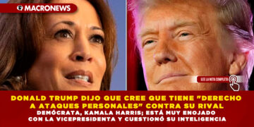 DONALD TRUMP DIJO QUE CREE QUE TIENE «DERECHO A ATAQUES PERSONALES» CONTRA SU RIVAL DEMÓCRATA, KAMALA HARRIS; ESTÁ MUY ENOJADO CON LA VICEPRESIDENTA Y CUESTIONÓ SU INTELIGENCIA