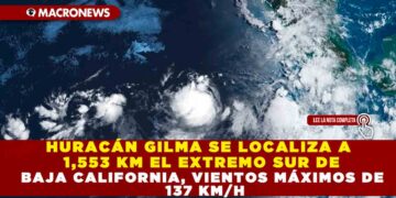 HURACÁN GILMA SE LOCALIZA A 1,553 KM DEL EXTREMO SUR DE BAJA CALIFORNIA, VIENTOS MÁXIMOS DE 137 KM/H