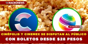 CINÉPOLIS Y CINEMEX SE DISPUTAN AL PÚBLICO CON BOLETOS DESDE $28 PESOS