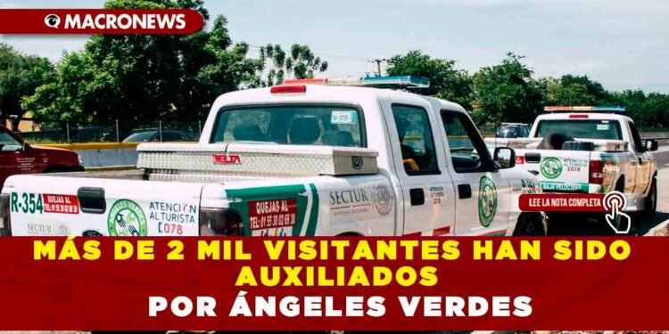 MÁS DE 2 MIL VISITANTES HAN SIDO AUXILIADOS POR ÁNGELES VERDES