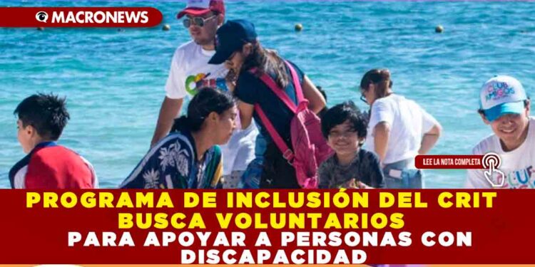 PROGRAMA DE INCLUSIÓN DEL CRIT BUSCA VOLUNTARIOS PARA APOYAR A PERSONAS CON DISCAPACIDAD