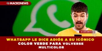 WHATSAPP LE DICE ADIÓS A SU ICÓNICO COLOR VERDE PARA VOLVERSE MULTICOLOR