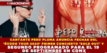 CANTANTE PESO PLUMA ANUNCIA FECHAS DEL ‘ÉXODO TOUR 2024’ PRIMER CONCIERTO ‘SOLD OUT’ Y SEGUNDO PROGRAMADO PARA EL 19 DE SEPTIEMBRE EN CDMX