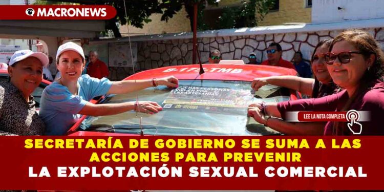 SECRETARÍA DE GOBIERNO SE SUMA A LAS ACCIONES PARA PREVENIR LA EXPLOTACIÓN SEXUAL COMERCIAL