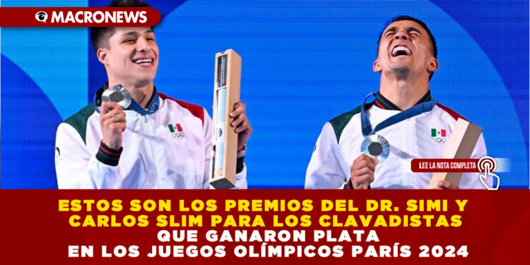 ESTOS SON LOS PREMIOS DEL DR. SIMI Y CARLOS SLIM PARA LOS CLAVADISTAS QUE GANARON PLATA EN LOS JUEGOS OLÍMPICOS PARÍS 2024