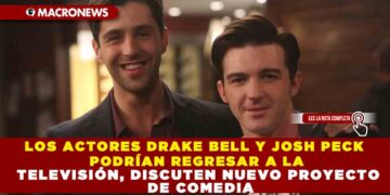 LOS ACTORES DRAKE BELL Y JOSH PECK PODRÍAN REGRESAR A LA TELEVISIÓN, DISCUTEN NUEVO PROYECTO DE COMEDIA