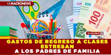 GASTOS DE REGRESO A CLASES ESTRESAN A LOS PADRES DE FAMILIA