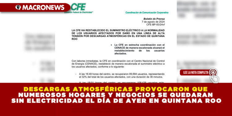DESCARGAS ATMOSFÉRICAS PROVOCARON QUE NUMEROSOS HOGARES Y NEGOCIOS SE QUEDARAN SIN ELECTRICIDAD EL DÍA DE AYER EN QUINTANA ROO