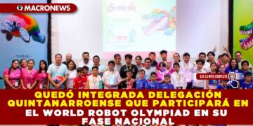 QUEDÓ INTEGRADA DELEGACIÓN QUINTANARROENSE QUE PARTICIPARÁ EN EL WORLD ROBOT OLYMPIAD EN SU FASE NACIONAL