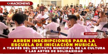 ABREN INSCRIPCIONES PARA LA ESCUELA DE INICIACIÓN MUSICAL A TRAVÉS DEL INSTITUTO MUNICIPAL DE LA CULTURA Y LAS ARTES DE SOLIDARIDAD
