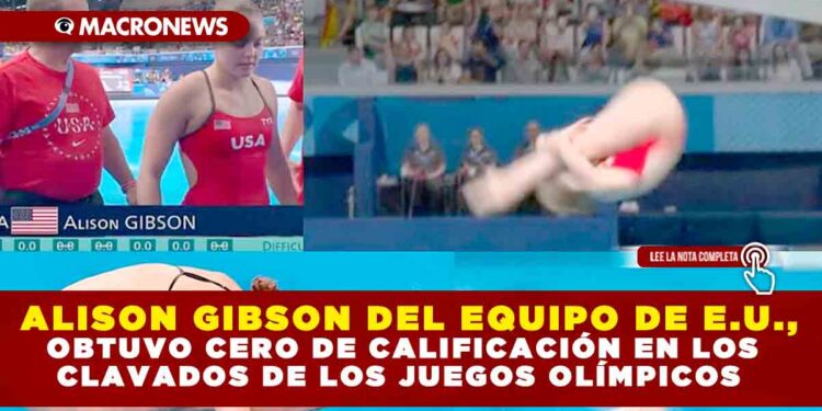 ALISON GIBSON DEL EQUIPO DE E.U., OBTUVO CERO DE CALIFICACIÓN EN LOS CLAVADOS DE LOS JUEGOS OLÍMPICOS