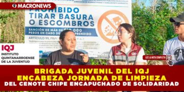 BRIGADA JUVENIL DEL IQJ ENCABEZA JORNADA DE LIMPIEZA DEL CENOTE CHIPE ENCAPUCHADO DE SOLIDARIDAD