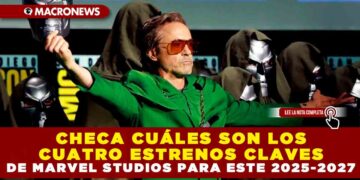 CHECA CUÁLES SON LOS CUATRO ESTRENOS CLAVES DE MARVEL STUDIOS PARA ESTE 2025-2027