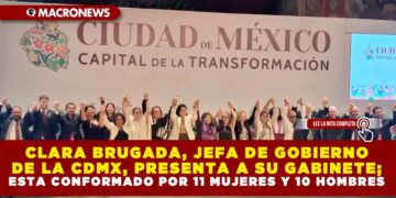 CLARA BRUGADA, JEFA DE GOBIERNO DE LA CDMX, PRESENTA A SU GABINETE; ESTA CONFORMADO POR 11 MUJERES Y 10 HOMBRES