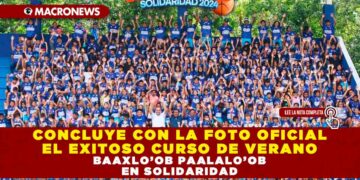 CONCLUYE CON LA FOTO OFICIAL EL EXITOSO CURSO DE VERANO BAAXLO’OB PAALALO’OB EN SOLIDARIDAD