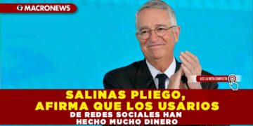 Salinas Pliego, AFIRMA QUE LOS USARIOS DE REDES SOCIALES HAN HECHO MUCHO DINERO