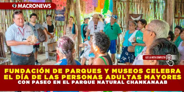 FUNDACIÓN DE PARQUES Y MUSEOS CELEBRA EL DÍA DE LAS PERSONAS ADULTAS MAYORES CON PASEO EN EL PARQUE NATURAL CHANKANAAB