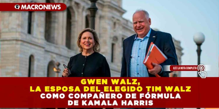 GWEN WALZ, LA ESPOSA DEL ELEGIDO TIM WALZ COMO COMPAÑERO DE FÓRMULA DE KAMALA HARRIS