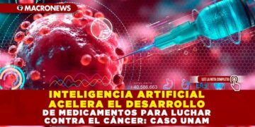 INTELIGENCIA ARTIFICIAL ACELERA EL DESARROLLO DE MEDICAMENTOS PARA LUCHAR CONTRA EL CÁNCER: CASO UNAM